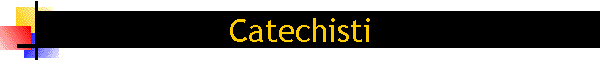 Catechisti